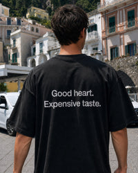 "Good heart. Expensive taste."