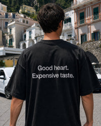 "Good heart. Expensive taste."
