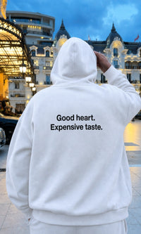 "Good heart. Expensive taste."