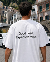 "Good heart. Expensive taste."